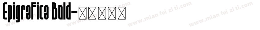 Epigrafica Bold字体转换